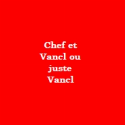 Chef et Vancl ou juste Vancl